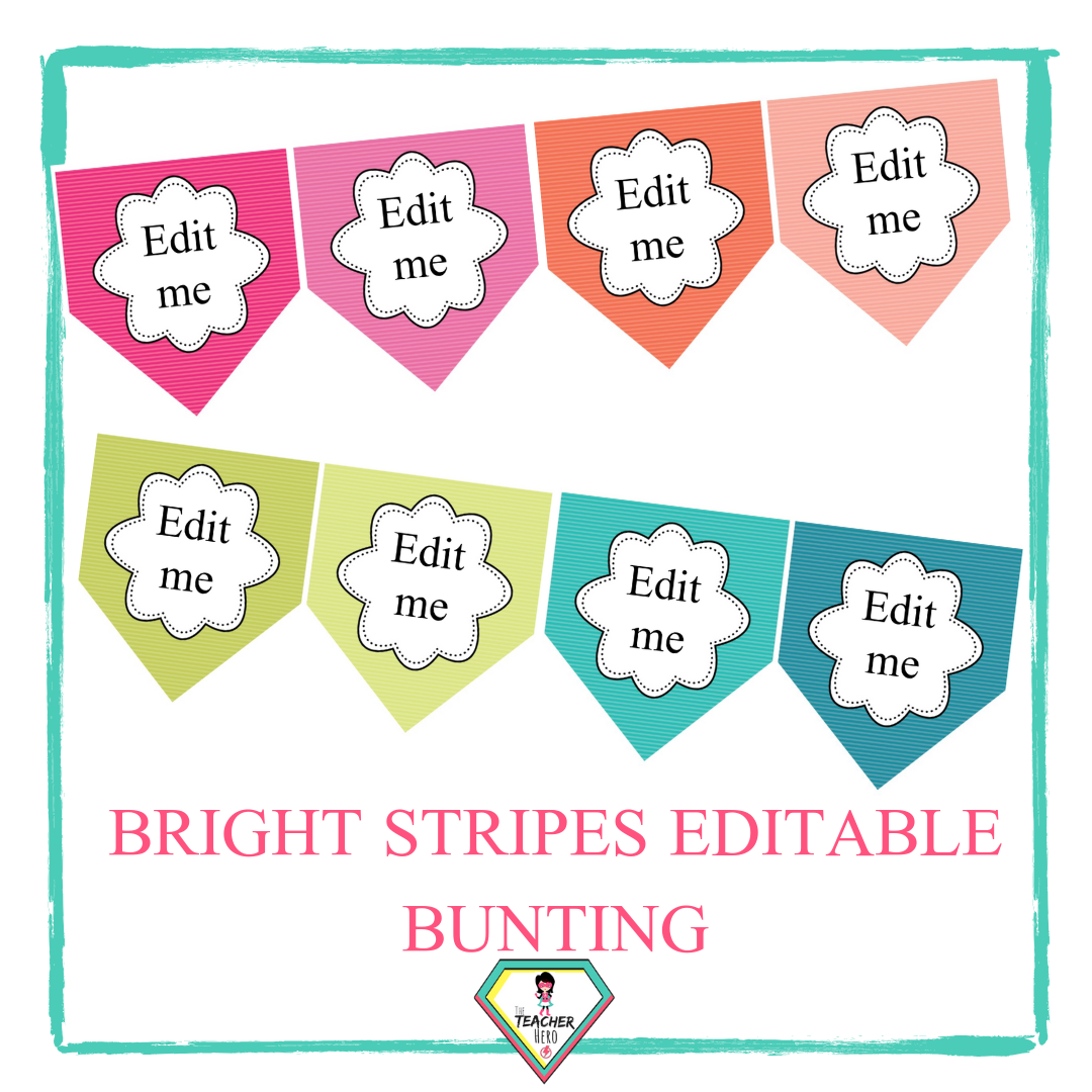 Editable Bunting: Bright stripes theme - The teacher hero- Life saving digital teacher resources for the classroom! Instant download.