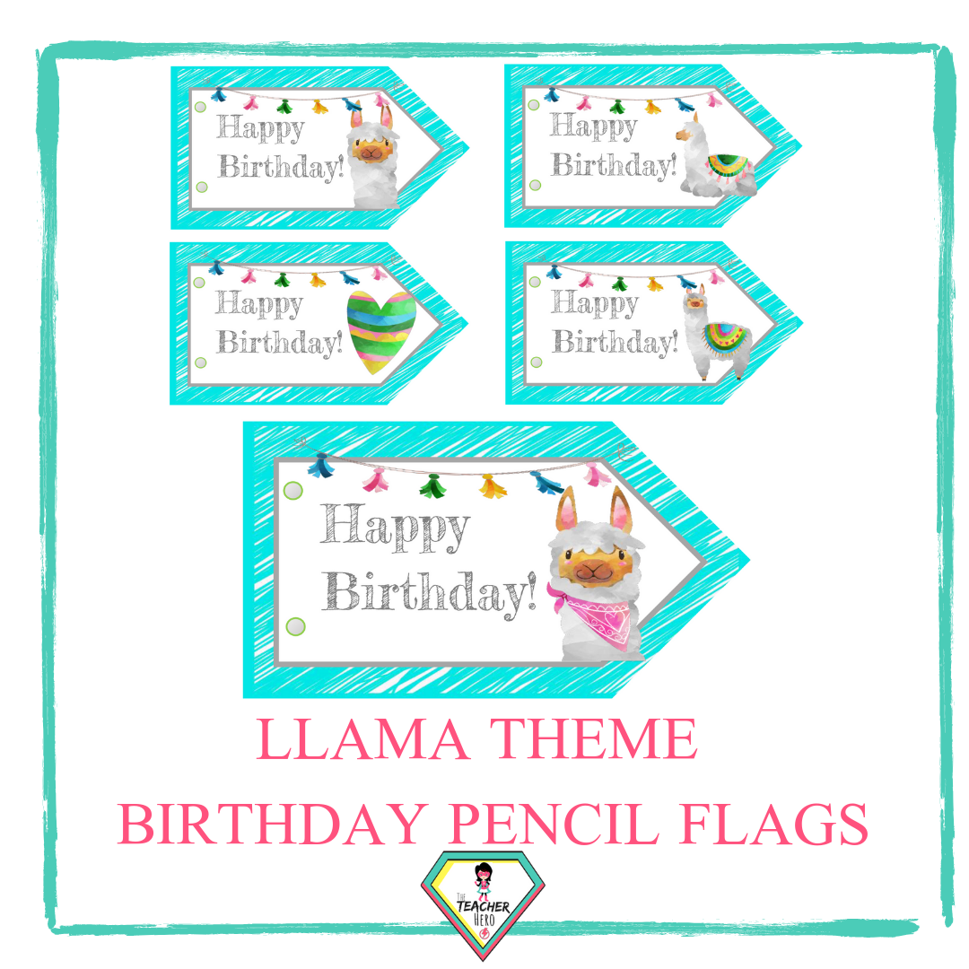 Birthday pencil flags- Llama theme - The teacher hero- Life saving digital teacher resources for the classroom! Instant download.